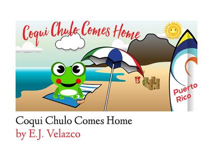 Coqui Chulo Comes Home - E. J. Velazco - ebook