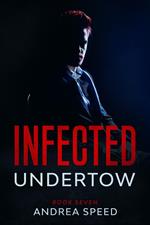 Infected: Undertow