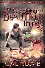 The Beckoning of Beautiful Things
