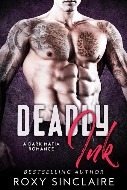 Deadly Ink: A Dark Mafia Romance