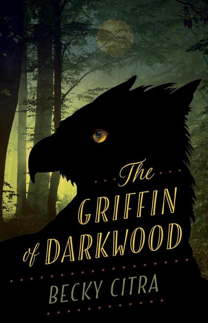 The Griffin of Darkwood - Becky Citra - ebook