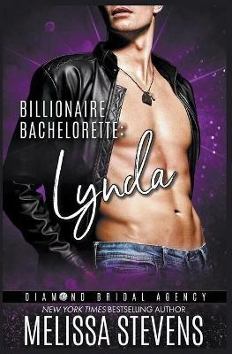 Billionaire Bachelorette: Lynda - Melissa Stevens - cover