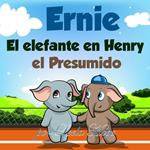 Ernie el Elefante en: Henry el Presumido