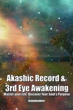 Akashic Record & 3rd Eye Awakening: Master your Life Discover Your Soul’s Purpose