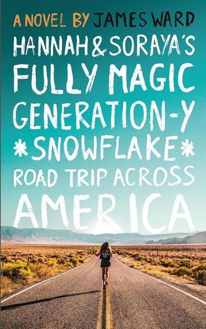 Hannah and Soraya’s Fully Magic Generation-Y *Snowflake* Road Trip Across America
