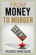 From Money to Murder