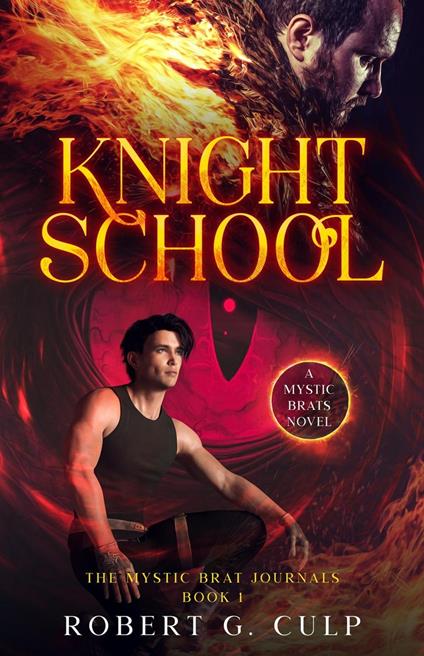 Knight School: A Mystic Brats Novel - Robert G. Culp - ebook