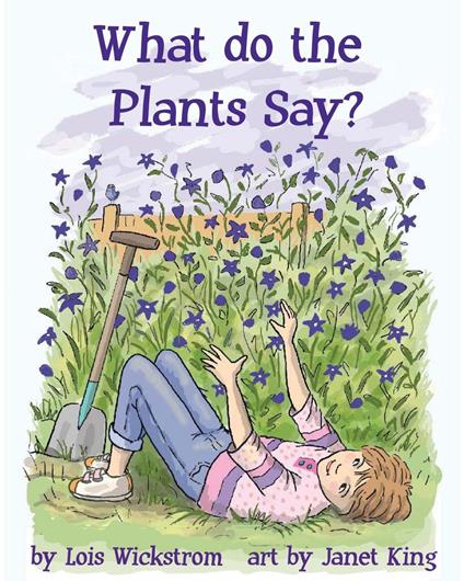 What do the Plants Say? - Lois Wickstrom - ebook