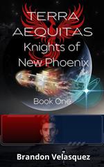 Terra Aequitas: Knights of New Phoenix