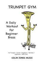 Trumpet Gym: A Daily Workout for Beginner Brass