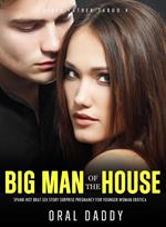 Big Man of the House Spanks Hot Brat Sex Story Surprise Pregnancy for Younger Woman Erotica