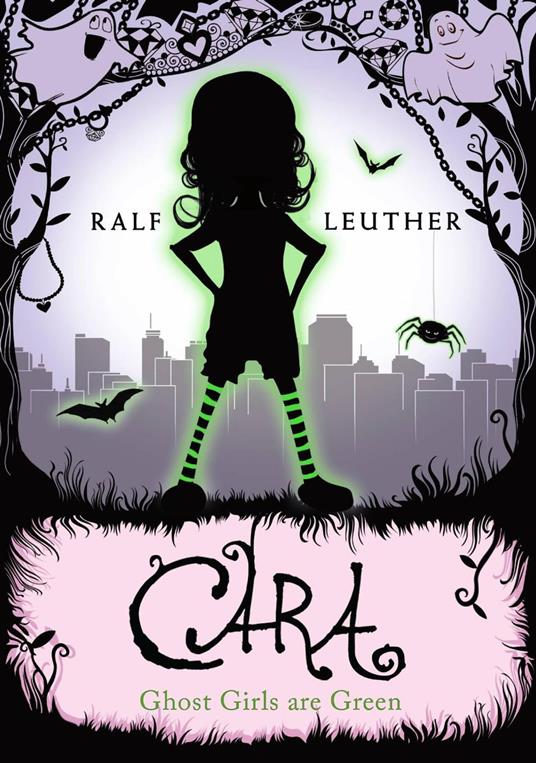 Cara – Ghost Girls are Green - Ralf Leuther - ebook