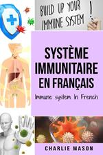 Systeme immunitaire En français/ Immune system In French