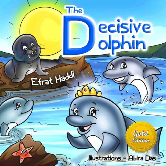 The Decisive Dolphin Gold Edition - Efrat Haddi - ebook