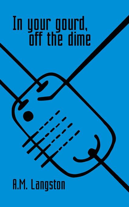 In Your Gourd, Off the Dime