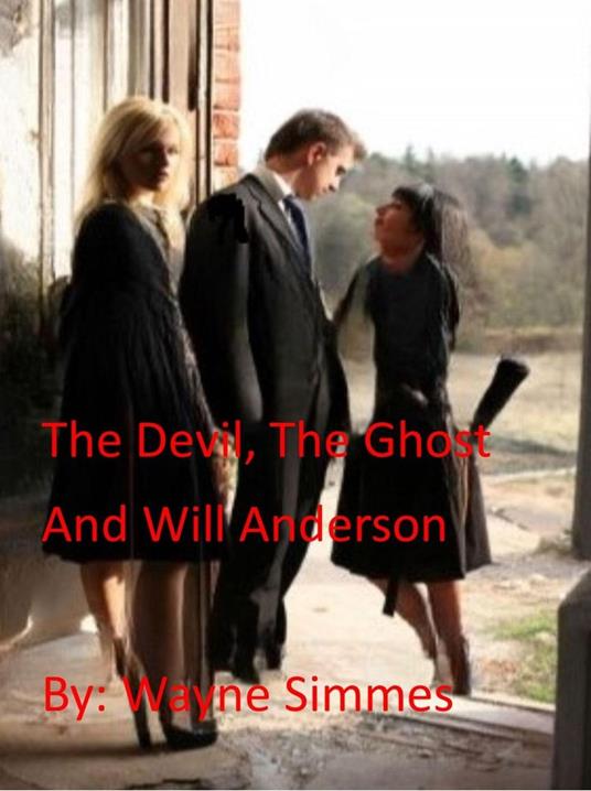 The Devil, The Ghost and Will Anderson