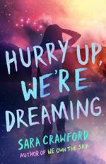 Hurry Up, We're Dreaming