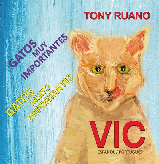 VIC Gatos Muito Importantes - Tony Ruano - ebook