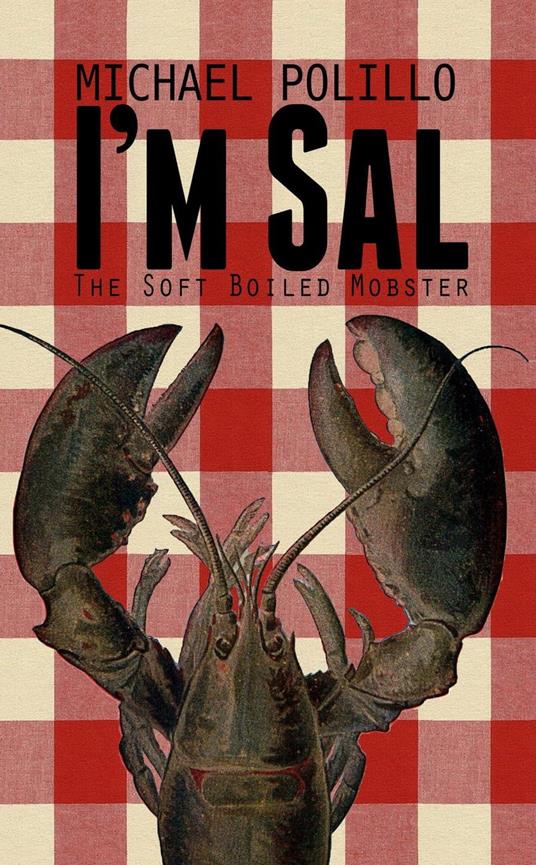 I'm Sal the Soft Boiled Mobster