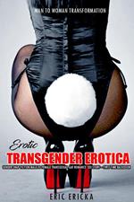 Erotic Transgender Erotica: Gender Swap Fiction Male to Female Transsexual Gay Romance Sex Story – First Time Backdoor