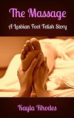 The Massage: A Lesbian Foot Fetish Story