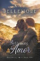 Borrowing Amor - Kat Bellemore - cover