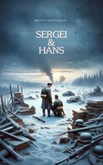 Sergei and Hans