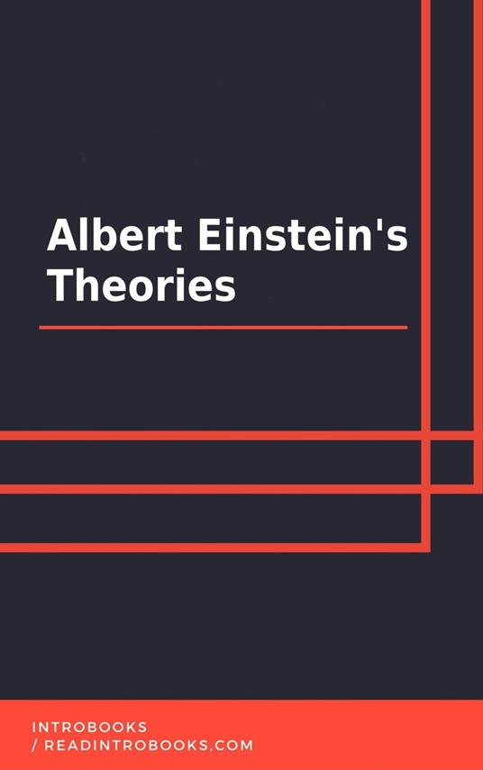 Albert Einstein's Theories