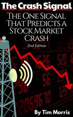 The Crash Signal: The One Signal That Predicts a Stock Market Crash (2nd Edition)