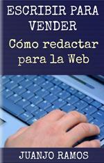 Escribir para vender. Cómo redactar para la Web