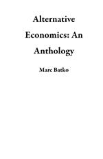 Alternative Economics: An Anthology