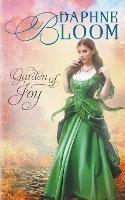 Libro in inglese Garden of Joy: A Sweet and Clean Regency Romance  - Daphne Bloom
