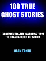 100 True Ghost Stories