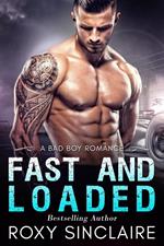 Fast and Loaded: A Bad Boy Romance