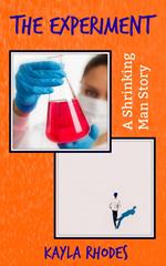 The Experiment: A Shrinking Man Story