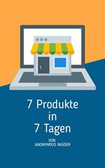 7 Produkte in 7 Tagen