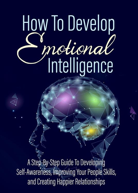 How to Develop Emotional Intelligence