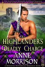 Historical Romance: The Highlander's Deadly Charge A Highland Scottish Romance
