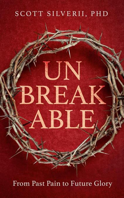 UnBreakable: From Past Pain to Future Glory