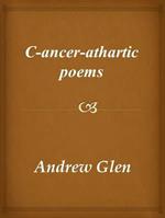 C-ancer-athartic Poems