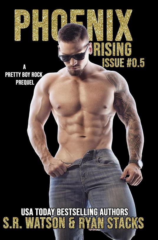 Phoenix Rising: A Pretty Boy Rock Prequel - Ryan Stacks,S.R. Watson - ebook