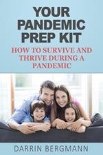 Your Pandemic Prep Kit: How to Survive and Thrive During a Pandemic