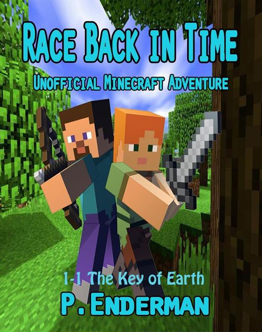 Race Back in Time - The Key of Earth 1 - - P. Enderman - ebook