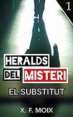 Heralds del misteri. El substitut