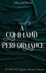 A Command Performance: A Pride and Prejudice Sensual Intimate