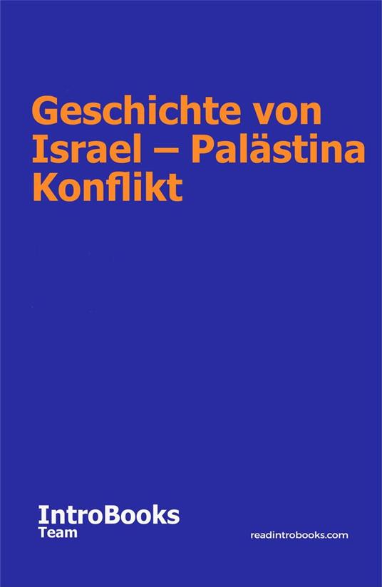 Geschichte von Israel – Palästina Konflikt