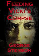 Feeding Vicki's Corpse