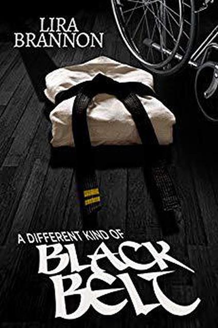A Different Kind of Black Belt - Lira Brannon - ebook