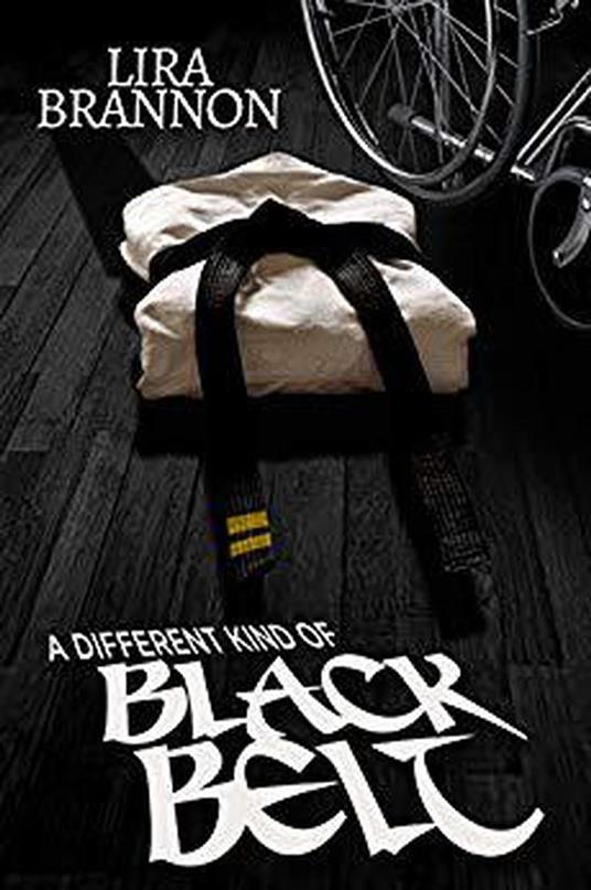 A Different Kind of Black Belt - Lira Brannon - ebook