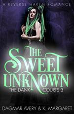 The Sweet Unknown